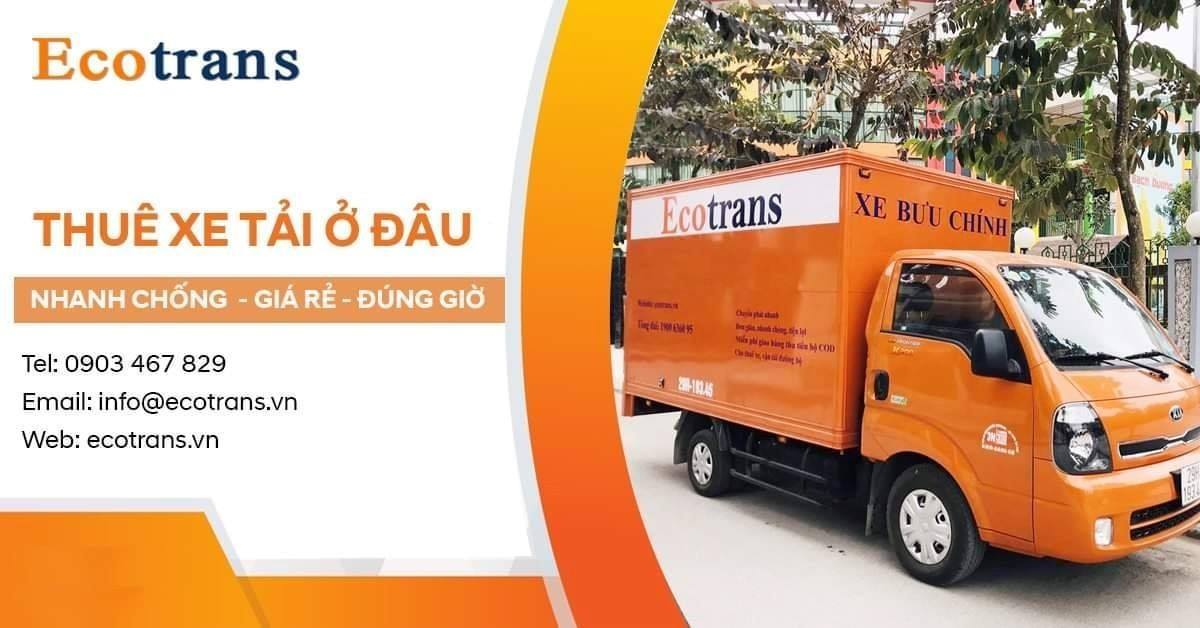 Ecotrans đơn vị cho thuê xe tải an toàn, uy tín, giá rẻ